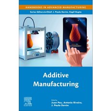 Additive Manufacturing:, Elsevier, English, 9780128184110