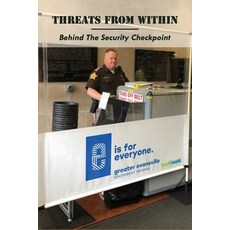 Threats From Within: Behind The Security Checkpoint: Internal Hazards Paperback, Independently Published, English, 9798730092297