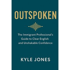 (英文圖書)Outspoken: The Immigrant Professional's Guide to Clear English and Unshakable Co... 平裝版, Independently Published, 英文