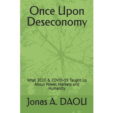 (英文圖書)Once Upon Deseconomy: What 2020 & COVID-19 Taught Us About Power Markets and Hu... 平裝版, Independently Published, 英文