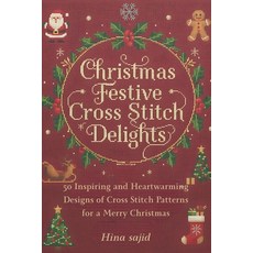 (영문도서)Christmas Festive Cross Stitch Delights: 50 Inspiring And Heartwarming Designs O... Paperback, Independently Published, English, 9798272153630 Independently Published, English, 9798272153630