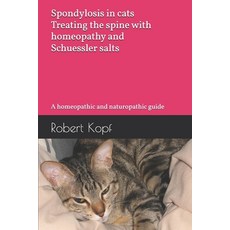 (英文圖書)Spondylosis in cats - Treating the spine with homeopathy and Schuessler salts: A... 平裝版, 英文, Independently Published