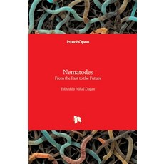 (영문도서)Nematodes - From the Past to the Future: From the Past to the Future Hardcover, Intechopen, English, 9781836346777 Intechopen, English, 9781836346777