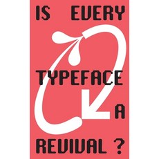 (영문도서) Is Every Typeface a Revival?: VC-Edition No. 14 Paperback, Books on Demand, English, 9783758302121