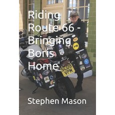 (영문도서) Riding Route 66 - Bringing Boris Home Paperback, Independently Published, English, 9798361599936