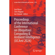 (영문도서) Proceedings of the International Conference on Ubiquitous Computing & Ambient I... Paperback, Springer, English, 9783031775703