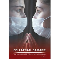 Collateral Damage: The Mental Health Effects of the Pandemic Hardcover, Referencepoint Press, English, 9781678200763