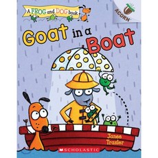 Goat in a Boat: An Acorn Book (a Frog and Dog Book #2): Volume 2, Scholastic Inc.