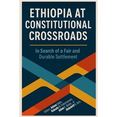(영문도서)Ethiopia at Constitutional Crossroads: In Search of a Fair and Durable Settlement Paperback, Tsehai Publishers, English, 9781599073378