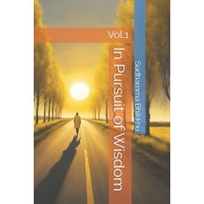 (영문도서) In Pursuit of Wisdom: Vol.1 Paperback, Independently Published, English, 9798304815789