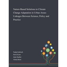Nature-Based Solutions to Climate Change Adaptation in Urban Areas: Linkages Between Science Policy... Hardcover, Saint Philip Street Press, English, 9781013268618
