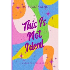(英文圖書)This Is Not Ideal: A Year of Coping Skills 平裝版, MC Augstkalns, 英文