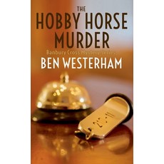 (영문도서)The Hobby Horse Murder Paperback, Ben Westerham, English, 9781911085812