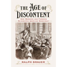 (영문도서) The Age of Discontent: How Workers and Farmers Reinvented American Democracy Paperback, Georgetown University Press, English, 9781647125707