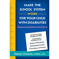 (영문도서)Make the School System Work for Your Child with Disabilities: Empowering Kids fo... Paperback, Guilford Publications, English, 9781462554133