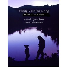 Family Mountaineering in the Sierra Nevada Paperback, Independently Published