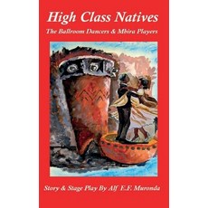 (英文圖書)High Class Natives - The Ballroom Dancers & Mbira Players 精裝版, Masaka, English