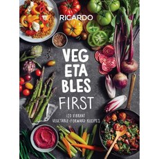 (영문도서) Vegetables First: 120 Vibrant Vegetable-Forward Recipes: A Cookbook Hardcover, Appetite by Random House, English, 9780525610458