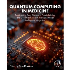 (영문도서)Quantum Computing in Medicine: Transforming Drug Discovery Protein Folding and... Paperback, Academic Press, English, 9780443341939 Academic Press, English, 9780443341939