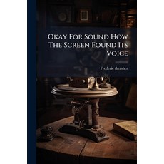 (영문도서)Okay For Sound How The Screen Found Its Voice Paperback, Nabu Press, English, 9781179783673