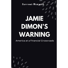 (英文圖書)Jamie Dimon's Warning: America at a Financial Crossroads 平裝版, Independently Published, 英文