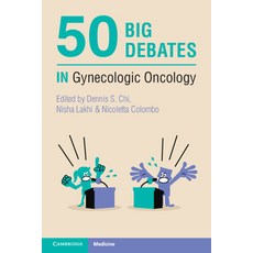 (영문도서) 50 Big Debates in Gynecologic Oncology Paperback, Cambridge University Press, English, 9781108940801