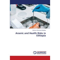 (영문도서)Arsenic and Health Risks in Ethiopia Paperback, LAP Lambert Academic Publis..., English, 9786209371806