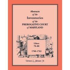 (영문도서) Abstracts of Ihe inventories of the Prerogative Court of Maryland 1760-1763 Paperback, Heritage Books, English, 9781585495405