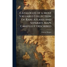 (英文圖書)Catalogue of a Most Valuable Collection of Rare Atlases and Separate Maps Carefu... 精裝版, Hutson Street Press, 英文