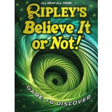 (영문도서) Ripley's Believe It or Not! Dare to Discover Hardcover, Ripley Publishing, English, 9781609915230