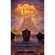 (영문도서)Se7en Lifes: One Soul's Journey Across Time with Sri Venkateswara Swamy Hardcover, Notion Press, English, 9798902693000