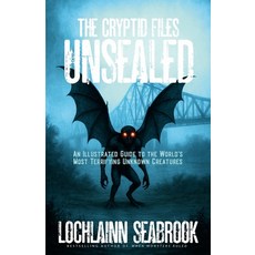 (英文圖書)The Cryptid Files Unsealed: An Illustrated Guide to the World's Most Terrifying... 平裝版, Sea Raven Press, 英文