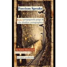(英文圖書)Fascism Speaks: Book 3. Propaganda Paige & The Shadow Cartographers 平裝版, Publishdrive, 英文