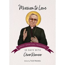 (영문도서)Mission to Love: 30 Days with Óscar Romero Paperback, Ave Maria Press, English, 9781646804542