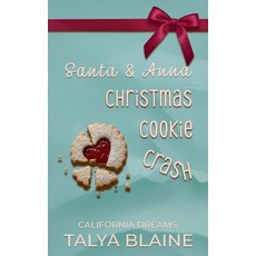(영문도서)Santa and Anna Christmas Cookie Crash Paperback, Talya Blaine Books, English, 9781959336181
