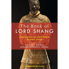 (영문도서)The Book of Lord Shang: Apologetics of State Power in Early China Paperback, English, 9780231179898, Columbia University Press English, 9780231179898, Columbia University Press