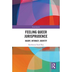 (영문도서) Feeling Queer Jurisprudence: Injury Intimacy Identity Hardcover, Routledge, English, 9780815356509