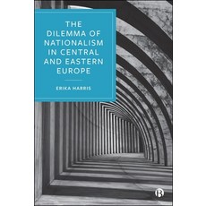 (영문도서)The Dilemma of Nationalism in Central and Eastern Europe Hardcover, Bristol University Press, English, 9781529225235 Bristol University Press, English, 9781529225235