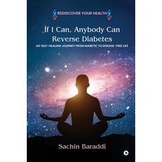 (영문도서) If I Can Anybody Can Reverse Diabetes: My Self-Healing Journey From Diabetic T... Paperback, Notion Press, English, 9798895560044