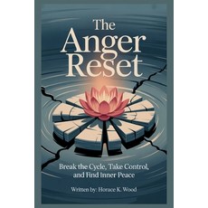 (英文圖書)The Anger Reset: Break The Circle Take control and Find Inner Peace 平裝版, Independently Published, 英文