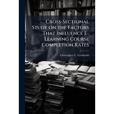 (영문도서)Cross-Sectional Study on the Factors That Influence E-Learning Course Completion... Paperback, Hutson Street Press, English, 9781025105987