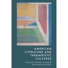 (영문도서)American Literature and Therapeutic Cultures Hardcover, Edinburgh University Press, English, 9781399551328