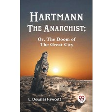 (영문도서) Hartmann the Anarchist; Or the Doom of the Great City Paperback, Double 9 Books, English, 9789359325095