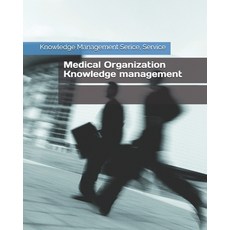 Medical Organization Knowledge management Paperback, Independently Published, English, 9798709958456