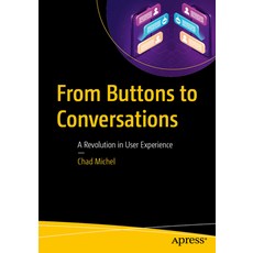 (영문도서)From Buttons to Conversations: A Revolution in User Experience Paperback, Apress, English, 9798868826870