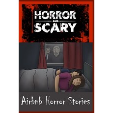 Airbnb Horror: For Kids and Adults Scary Story Book Graphic Novels Paperback, Independently Published, English, 9798748151818