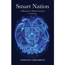 (영문도서)Smart Nation: A Blueprint for Modern Armenia - Second Edition Paperback, Gomidas Institute Books, English, 9781909382831