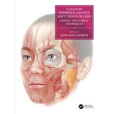 Calcium Hydroxylapatite Soft Tissue Fillers: Expert Treatment Techniques Hardcover, CRC Press, English, 9781138055124