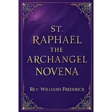 (영문도서)St Raphael the archangel Novena Paperback, Independently Published, English, 9798262541355