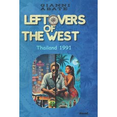 (英文圖書)Leftovers of the West: Thailand 1991 平裝版, Independently Published, 英文